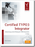 Certified TYPO3 Integrator (2. Auflage)